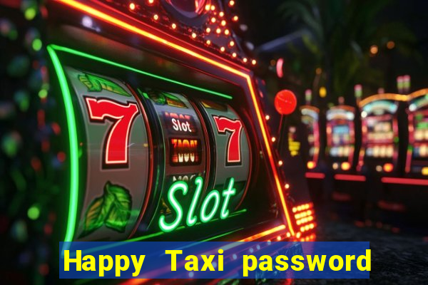 Happy Taxi password road 96 road 96 happy taxi security